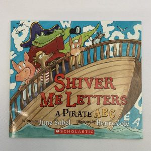 Picture Book - Shiver Me Letters, A Pirate ABC