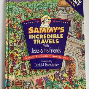 Picture Book - Seeking Sammy, Sammy's Incredible Travels with Jesus and His Friends