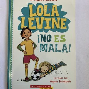 Chapter Book - Lola Levine, No Es Mala (Spanish)