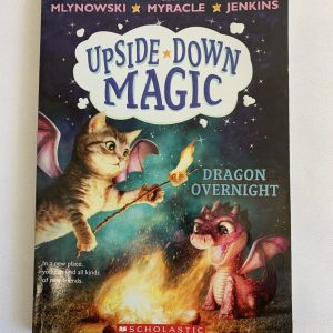 Chapter Book - Upside Down Magic #04, Dragon Overnight