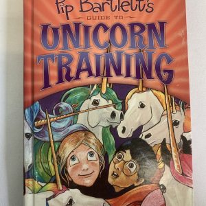 Chapter Book - Pip Bartlett's, Guide to Unicorn Training