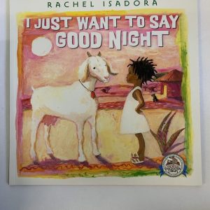 Picture Book - I Just Want To Say Good Night