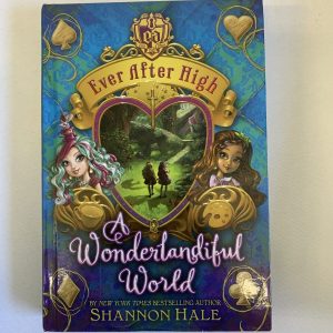 Chapter Book - Ever After High #3, A Wonderlandful World