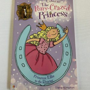 Chapter Book - Usborne, The Pony-Crazed Princess #01, Princess Ellie to the Rescue