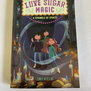 Chapter Book - Love Sugar Magic, A Sprinkle of Spirits