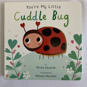 Board Book - You're My Little Cuddle Bug
