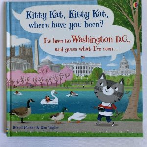 Picture Book - Usborne, Kitty Kat, Kitty Kat, Where Have You Been?.....Washington D.C.
