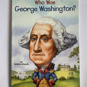 Chapter Book - Who Was George Washington?