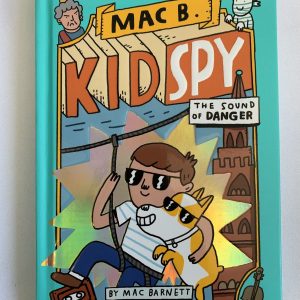 Chapter Book - Mac B. Kid Spy #05, The Sound of Danger