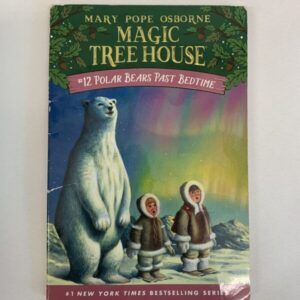 Chapter Book - Magic Tree House #12, Polar Bears Past Bedtime