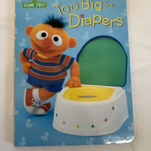 Board Book - Sesame Street, Too Big for Diapers