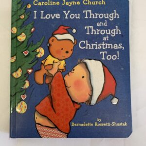 Board Book - I Love You Through and Through at Christmas Too!