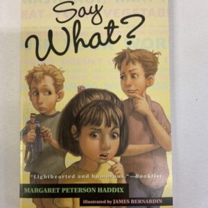 Chapter Book - Say What?