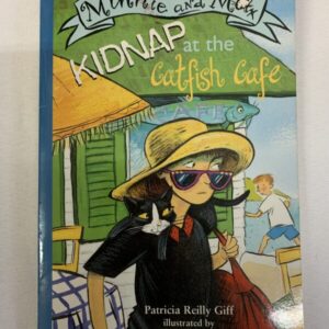 Chapter Book - Minnie and Max, Kidnap at the Catfish Cafe