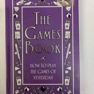 Non-Fiction - The Games Book, How to Play the Games of Yesterday