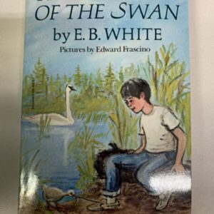 Chapter Book - E.B. White, The Trumpet of the Swan