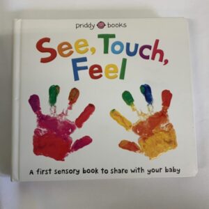 Board Book - See, Touch, Feel - A First Sensory Book (Touch & Feel)