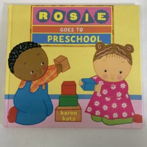 Picture Book - Karen Katz, Rosie Goes to Preschool