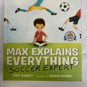 Picture Book - Max Explains Everything Soccer Expert