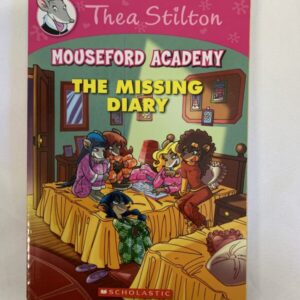 Chapter Book - Thea Stilton #02 - Mouseford Academy, The Missing Diary