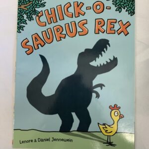 Picture Book - Chick-O-Saurus Rex