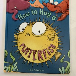 Picture Book - How to Hug a Pufferfish
