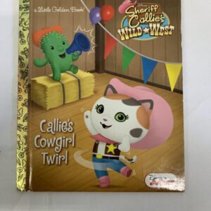 Picture Book - Little Golden Book, Disney's Sheriff Callie's Wild West, Callie's Cowgirl Twirl