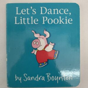 Board Book - Sandra Boynton, Let's Dance, Little Pookie