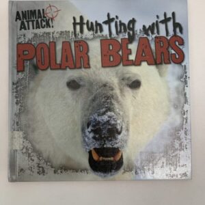 Picture Book - Animal Attack - Hunting with Polar Bears