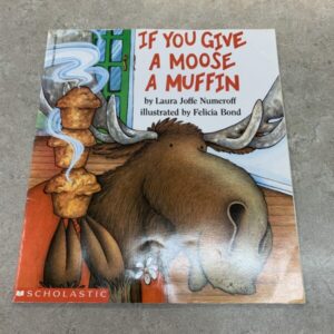 Picture Book - If You Give A Moose A Muffin