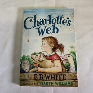 Chapter Book - E.B. White, Charlotte's Web