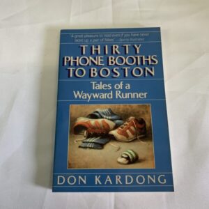 Chapter Book - Thirty Phone Booths to Boston, Tales of a Wayard Runner