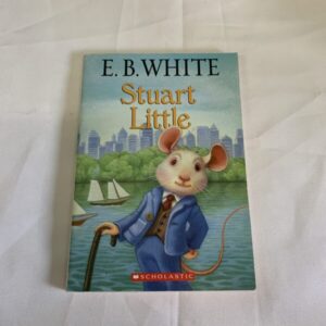 Chapter Book - E.B. White, Stuart Little