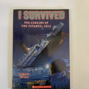 Chapter Book - I Survived, The Sinking of the Titanic, 1912