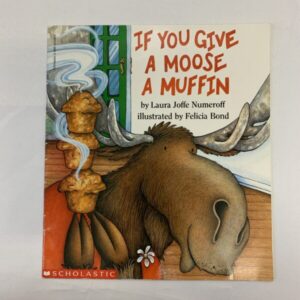 Picture Book - If You Give a Moose a Muffin