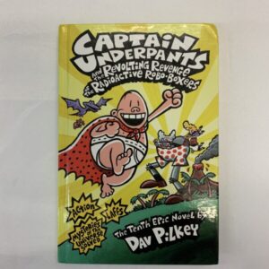 Chapter Book - Captain Underpants #10, Revolting Revenge of the Radioactive Robo-Boxers