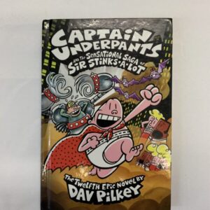 Chapter Book - Captain Underpants #12, The Sensational Saga of Sir Stinks-A-Lot