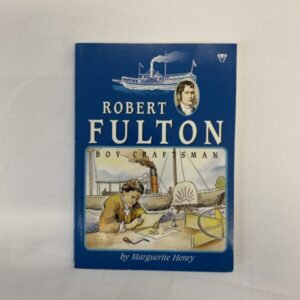 Chapter Book - Robert Fulton, Boy Craftsman