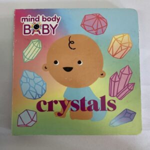 Board Book - Mind Body Baby, Crystals