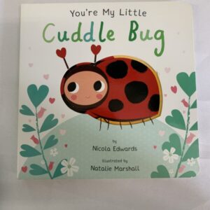 Board Book - You're My Little Cuddle Bug
