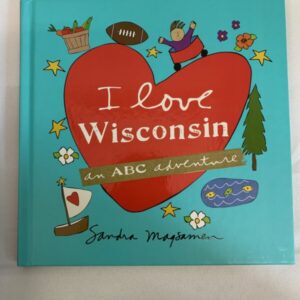 Picture Book - I Love Wisconsin, An ABC Adventure