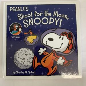 Picture Book - Peanuts, Shoot for the Moon, Snoopy!