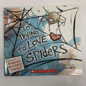 Picture Book - I'm Trying to Love Spiders