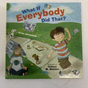 Picture Book - What If Everybody Did That?