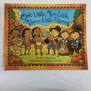 Picture Book - Thanksgiving: One Little, Two Little, Three Little Pilgrams